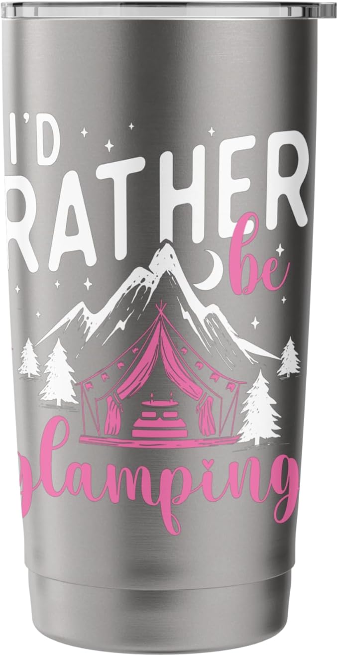 I'd Rather Be Glamping - Glamper Glamorous Camping Camper Stainless Steel Insulated Tumbler